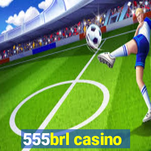 555brl casino