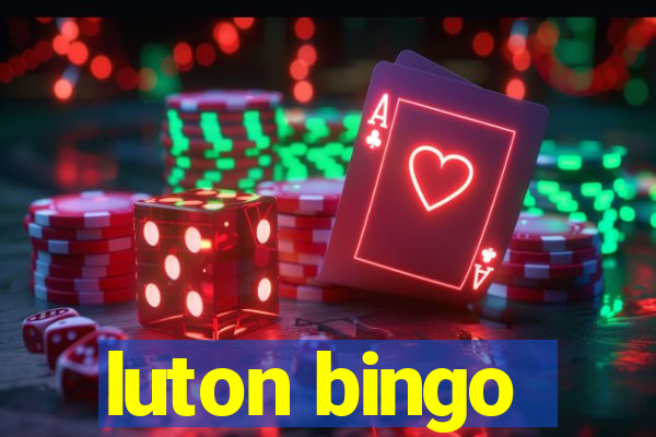 luton bingo