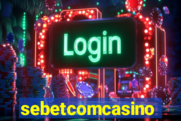 sebetcomcasino