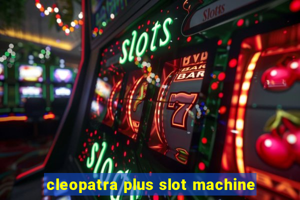 cleopatra plus slot machine