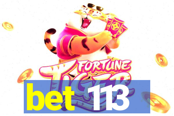 bet 113