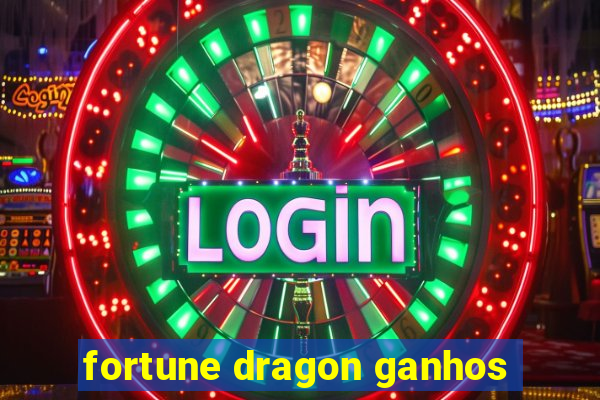 fortune dragon ganhos