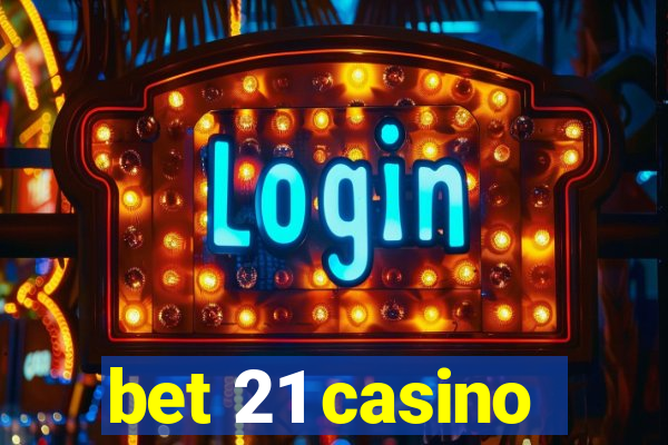 bet 21 casino