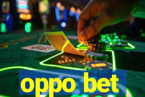 oppo bet