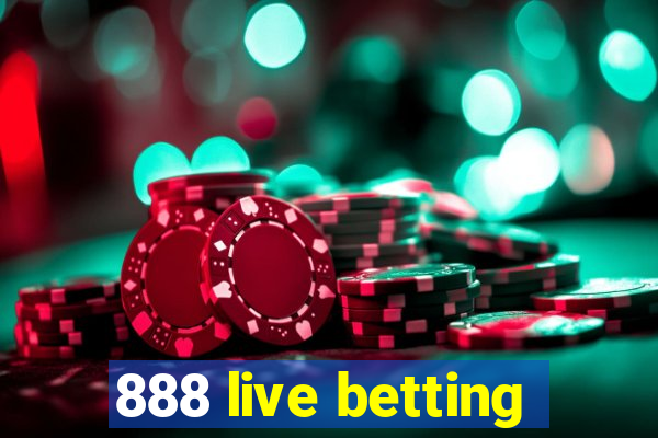 888 live betting