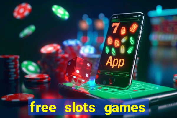 free slots games for free