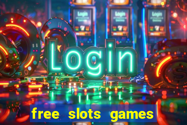 free slots games for free