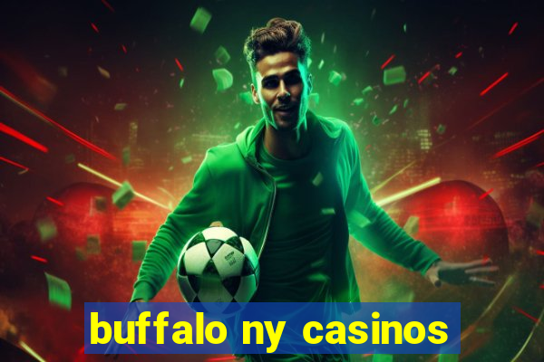 buffalo ny casinos