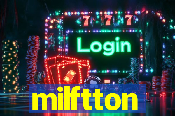 milftton