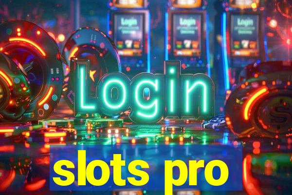 slots pro