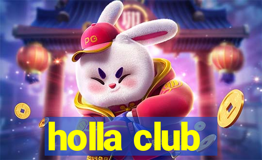 holla club