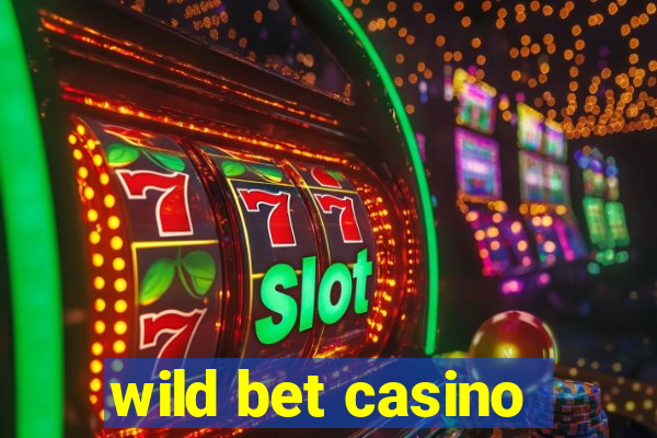 wild bet casino