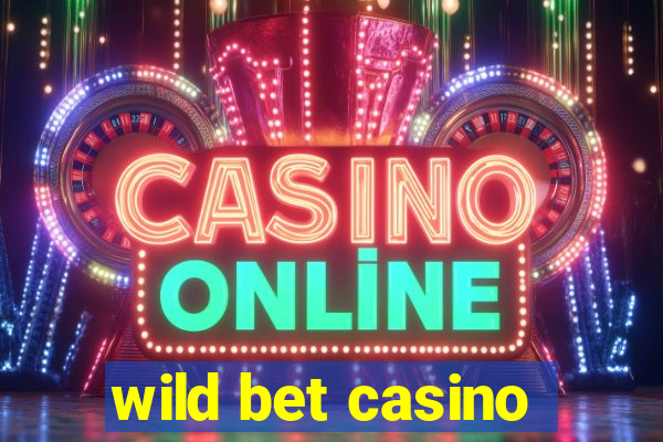 wild bet casino