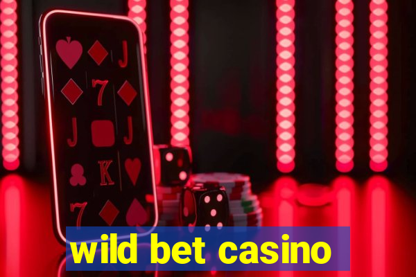 wild bet casino