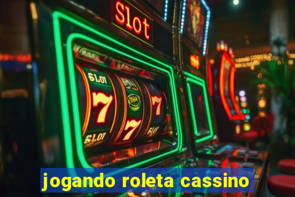 jogando roleta cassino