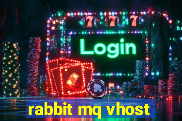 rabbit mq vhost