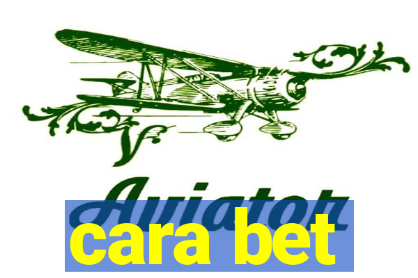 cara bet