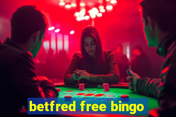 betfred free bingo