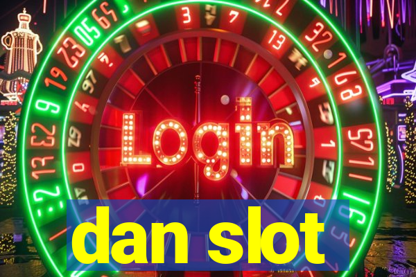 dan slot