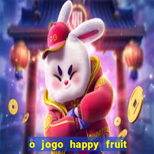 o jogo happy fruit fusion paga mesmo