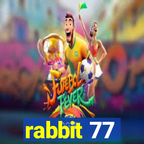 rabbit 77