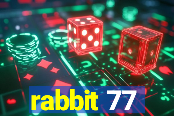 rabbit 77