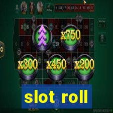 slot roll