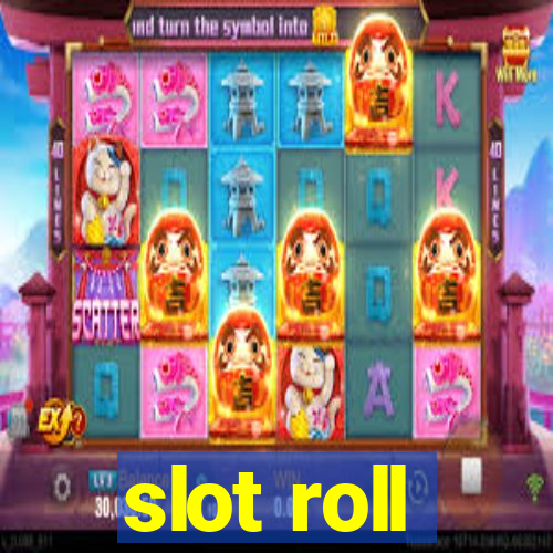 slot roll