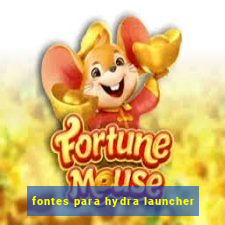 fontes para hydra launcher