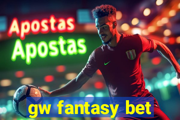 gw fantasy bet