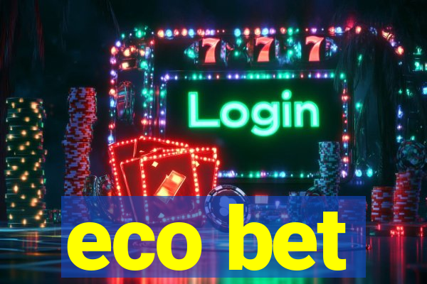 eco bet