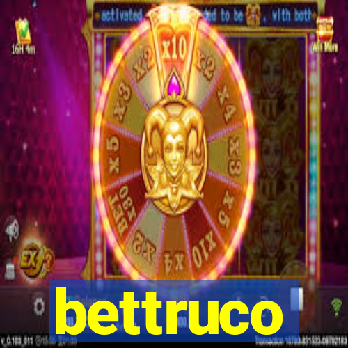 bettruco