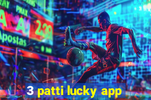 3 patti lucky app