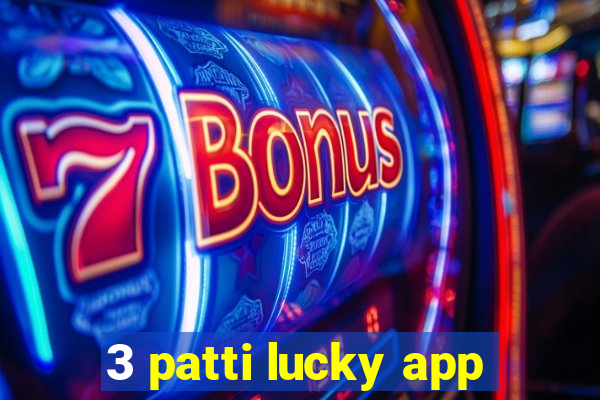 3 patti lucky app