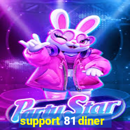 support 81 diner