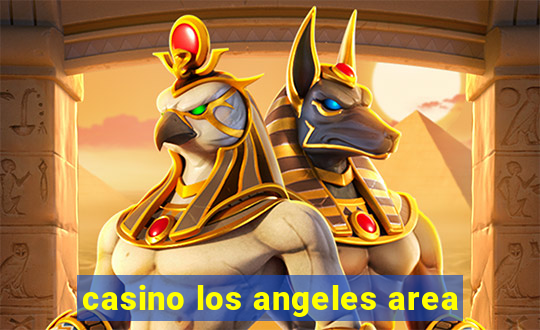 casino los angeles area