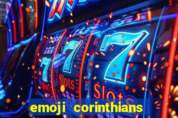 emoji corinthians copiar e colar