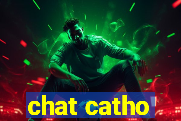 chat catho