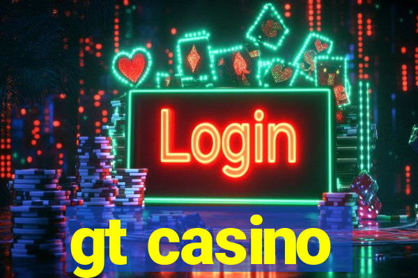 gt casino