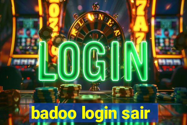 badoo login sair