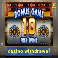 casino withdrawal