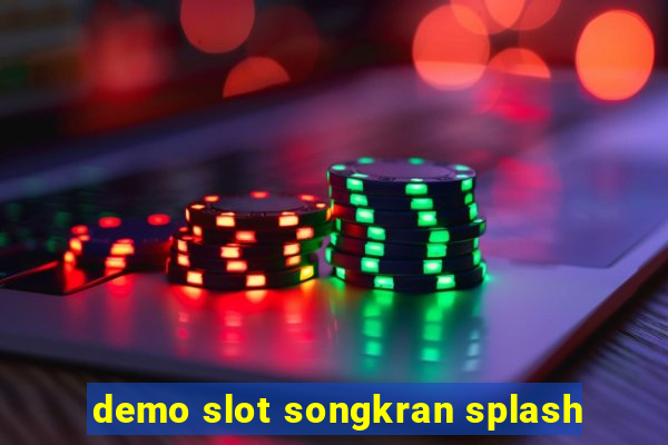 demo slot songkran splash