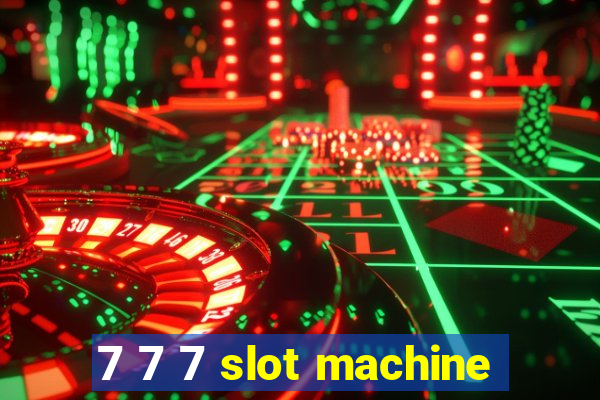 7 7 7 slot machine