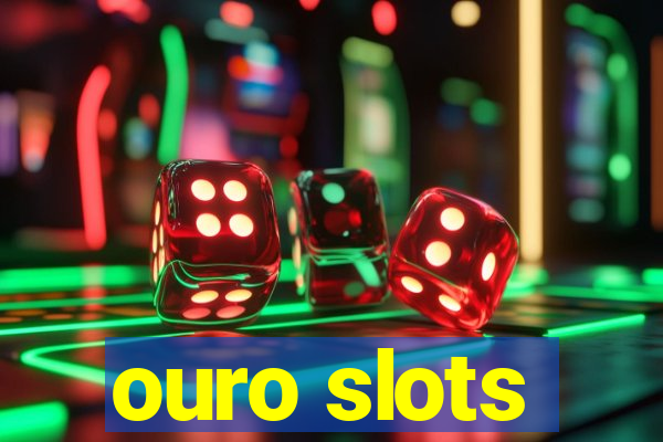 ouro slots