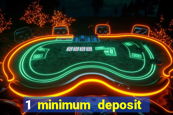 1 minimum deposit casino nz