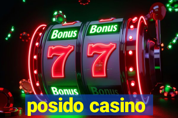 posido casino