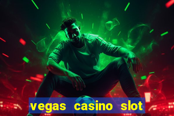 vegas casino slot games free