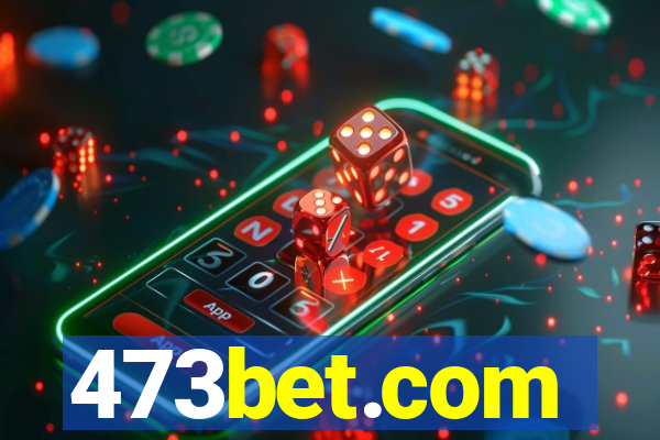 473bet.com