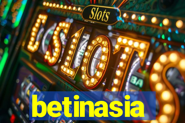 betinasia