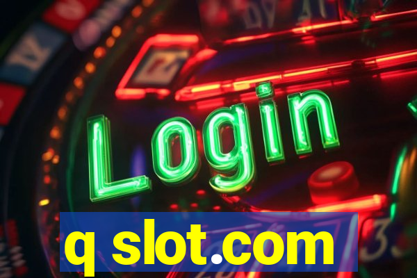 q slot.com